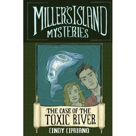 - Miller's Island Mysteries 1 : The Case of the Toxic River