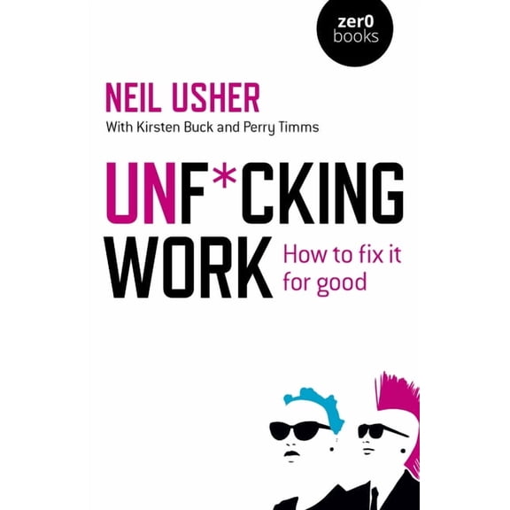 Unf*cking Work, (Paperback)