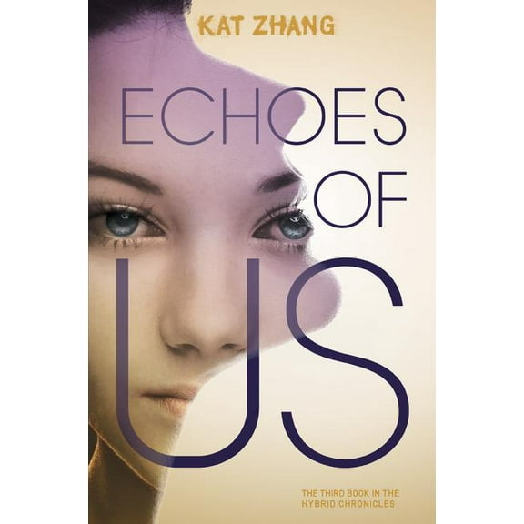 Hybrid Chronicles Echoes of Us, Book 3, (Paperback)