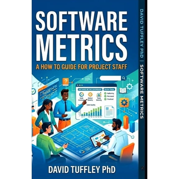 Software Engineering Project Management Software Metrics: A How To Guide for Project Staff, Book 3, (Paperback)