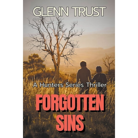 Hunters Forgotten Sins: A Hunters Series Thriller, Book 9, (Paperback)