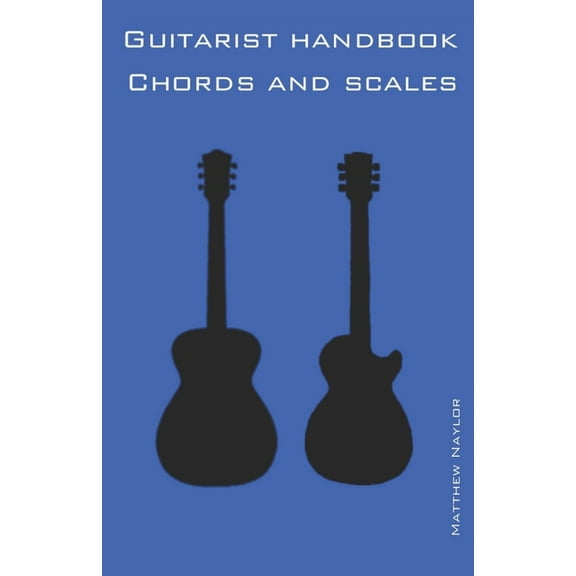 Guitarist Handbook - Chords and Scales
