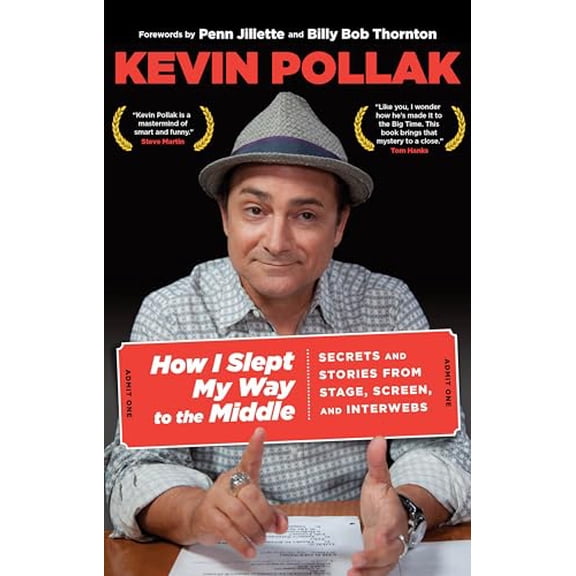 Pre-Owned How I Slept My Way to the Middle: Secrets and Stories from Stage, Screen, and Interwebs (Paperback) 0762782331 9780762782338