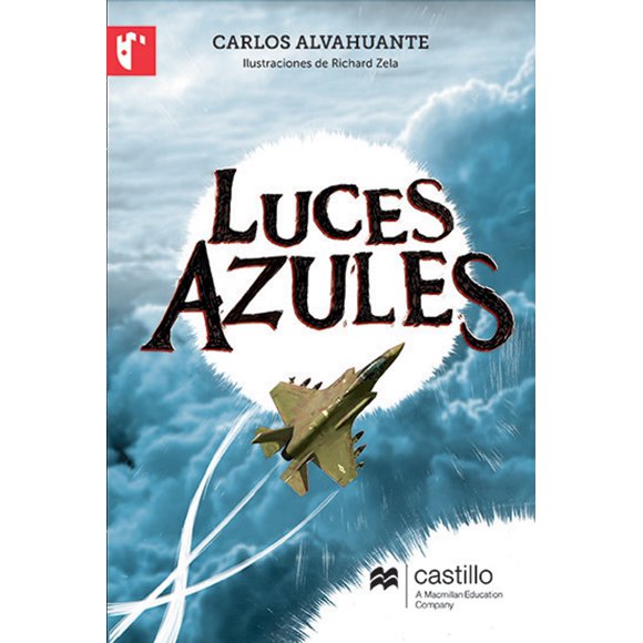 LUCES AZULES CASTILLO A MACMILLAN EDUCATION COMPANY CARLOS ALVAHUANTE