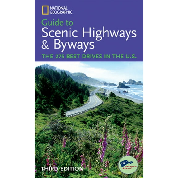 Pre-Owned National Geographic Guide to Scenic Highways and Byways, 3d Ed. (Paperback) 1426200560 9781426200564