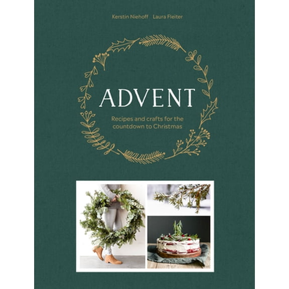 Pre-Owned Advent: Recipes and Crafts for the Countdown to Christmas (Hardcover) 1911632698 9781911632696