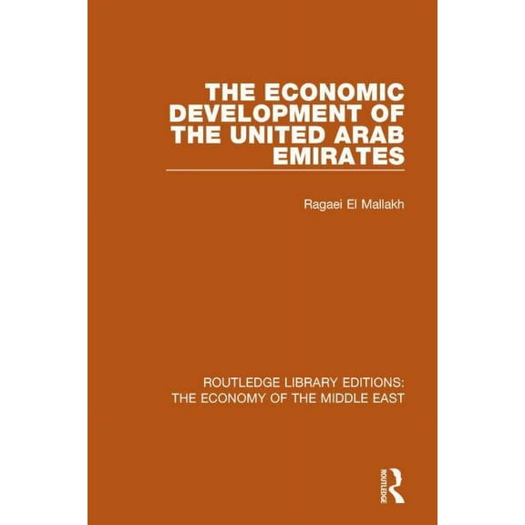 Routledge Library Editions: The Economy The Economic Development of the United Arab Emirates, (Hardcover)