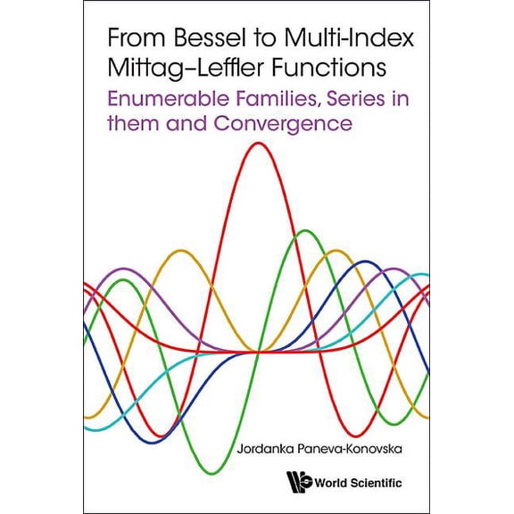 From Bessel to Multi-Index Mittag-Leffler Functions, (Hardcover)