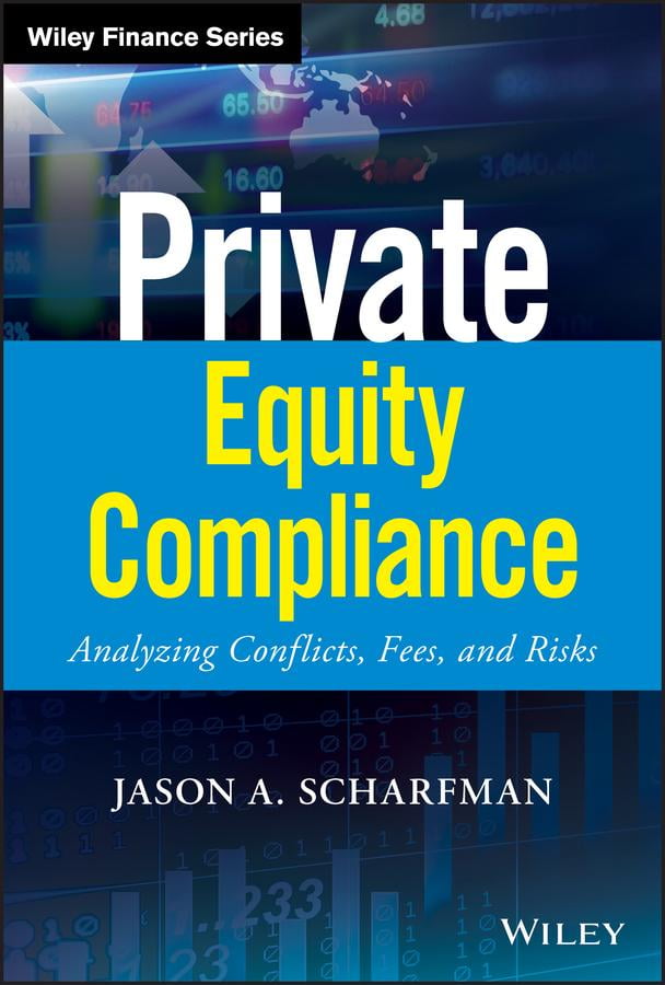 Private-Equity-Compliance-Analyzing-Conflicts-Fees-and-Risks-Wiley-Finance