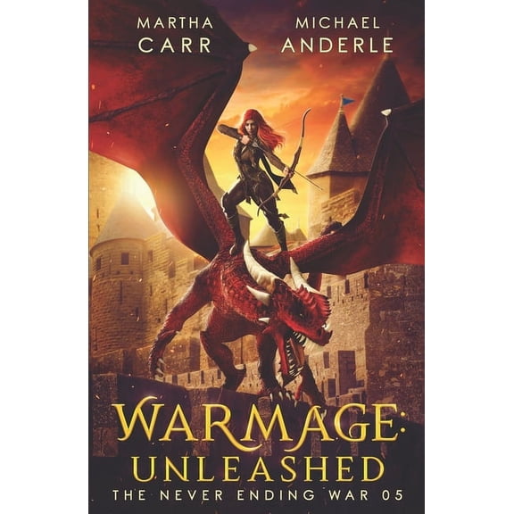 The Never Ending War WarMage: Unleashed, Book 5, (Paperback)
