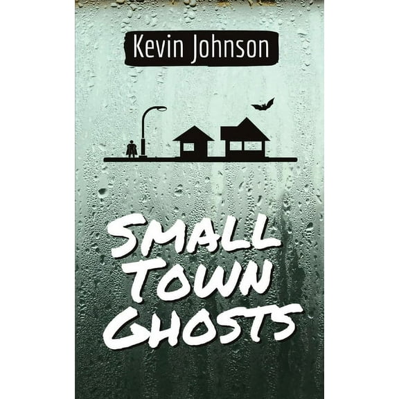 Small Town Ghosts (Paperback)