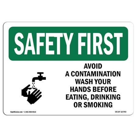 

OSHA SAFETY FIRST Sign - Avoid Contamination Wash Hands | Made in the USA