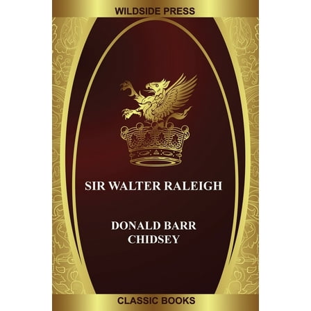 Sir Walter Raleigh, (Paperback)