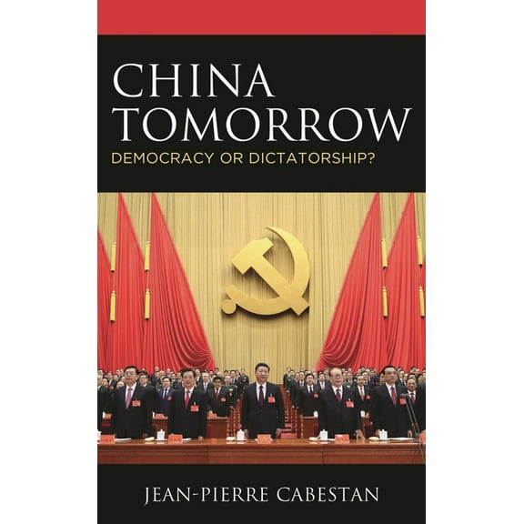 China Tomorrow: Democracy or Dictatorship?, (Paperback)