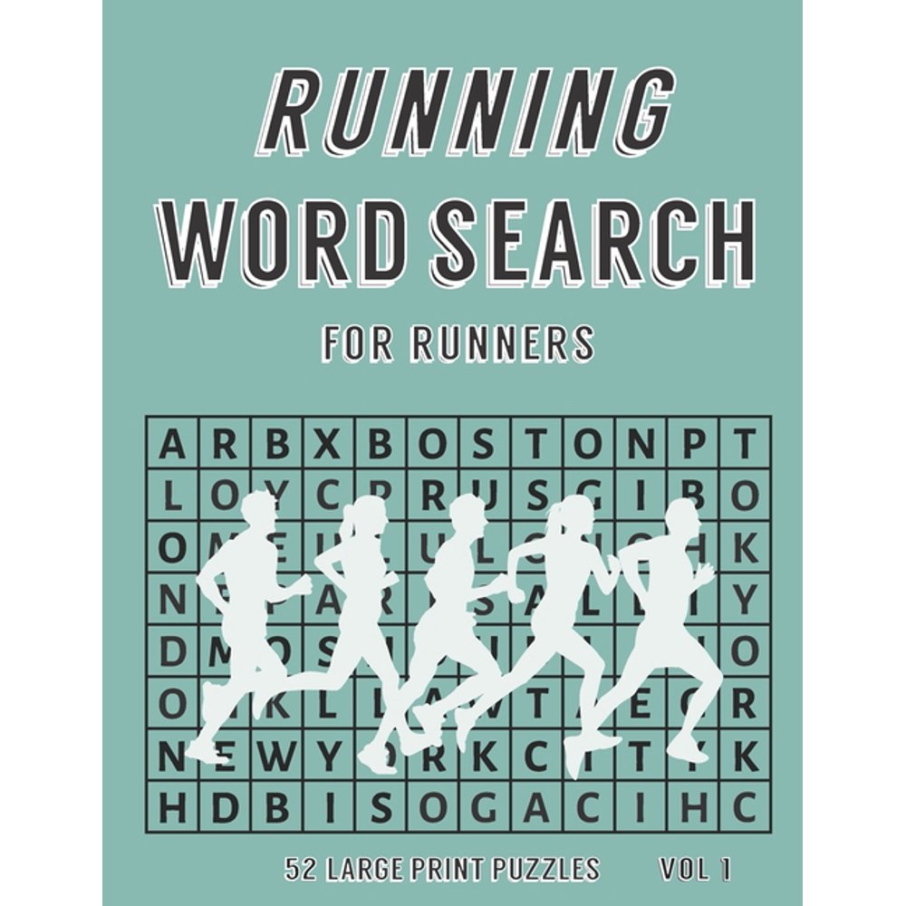 Running Word Search For Runners 52 Large Print Puzzles Vol 1