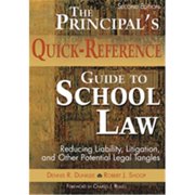 The Principal s Quick-Reference Guide to School Law: Reducing Liability, Litigation, and Other (Paperback) by Dennis R Dunklee, Robert J Shoop