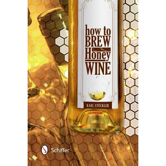 How to Brew Honey Wine (Hardcover)