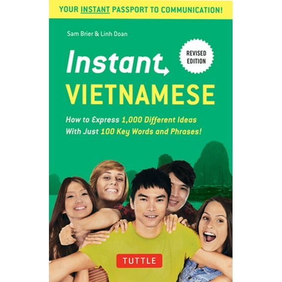 Pre-Owned Instant Vietnamese: How to Express 1,000 Different Ideas with Just 100 Key Words and Phrases! (a Vietnamese Phrasebook & Dictionary) (Paperback) 0804844631 9780804844635
