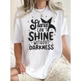 thumbnail image 2 of 1pc Women'S Casual Crew Neck T-Shirt with "Stars Can't Shine Without Darkness" Quote, Geometric Pattern, Polyester Knit Fabric, Medium Stretch, All-Season Fashion Top, 2 of 8