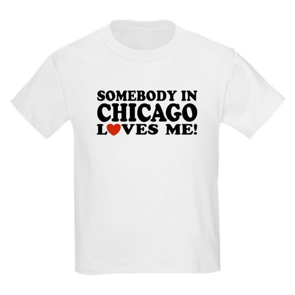 CafePress - Somebody In Chicago Loves Me Kids T Shirt - Light T-Shirt Kids XS-XL