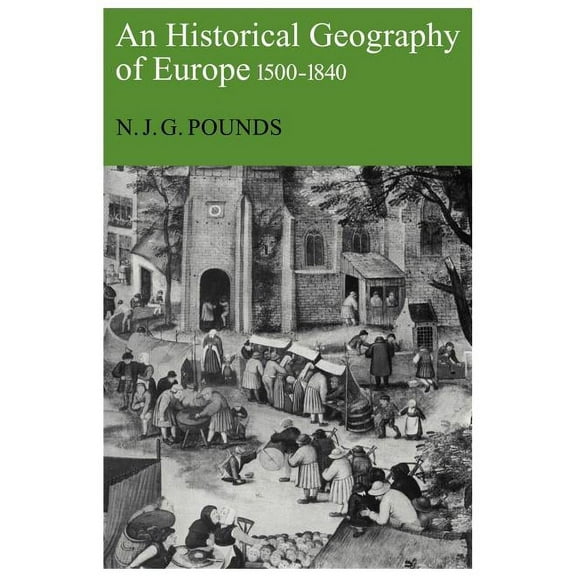 An Historical Geography of Europe, 1500-1840, (Paperback)