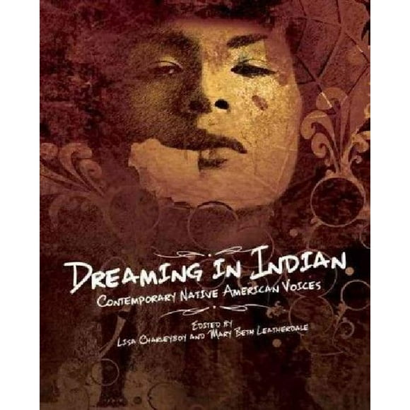 Dreaming in Indian: Contemporary Native American Voices