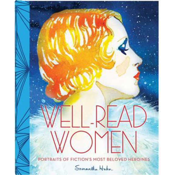 Pre-Owned Well-Read Women: Portraits of Fiction's Most Beloved Heroines (Hardcover) 1452114153 9781452114156