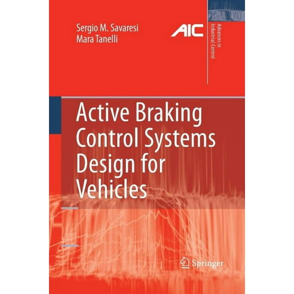 Advances in Industrial Control Active Braking Control Systems Design for Vehicles, (Paperback)