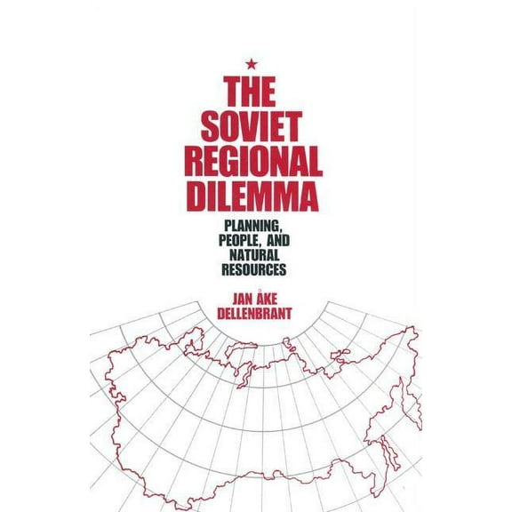 Planning, People and Natural Resources The Soviet Regional Dilemma, (Paperback)