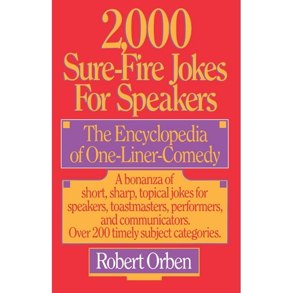 2,000 Sure-Fire Jokes for Speakers: The Encyclopedia of One-Liner Comedy, (Paperback)
