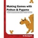 Making Games with Python & Pygame - Walmart.com