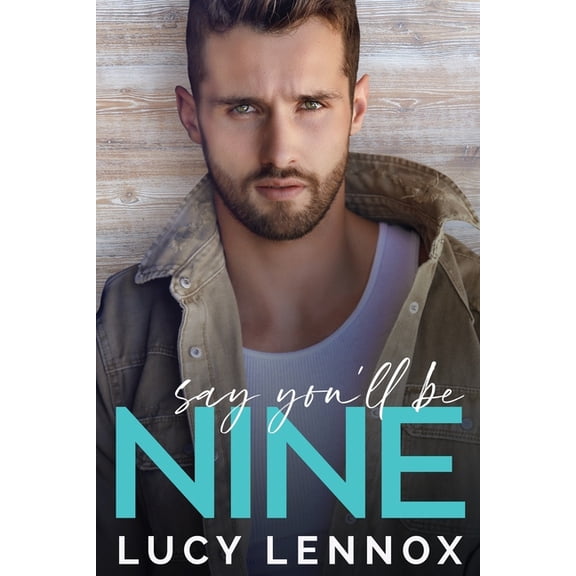 Say You'll be Nine, (Paperback)