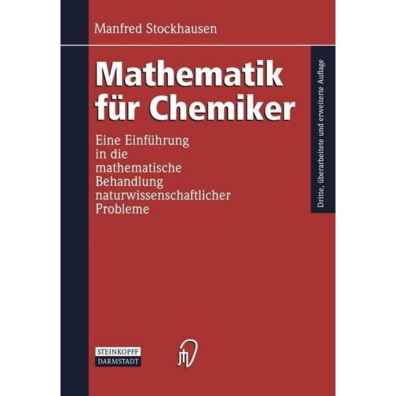 Mathematik Für Chemiker: Eine Einführung in Die Mathematische Behandlung Naturwissenschaftlicher Probleme, (Paperback)