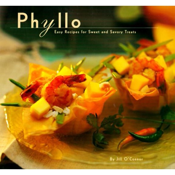 Pre-Owned Phyllo: Easy Recipes for Sweet and Savory Treats, 9780811810197, 0811810194, Paperback, Third Printing edition