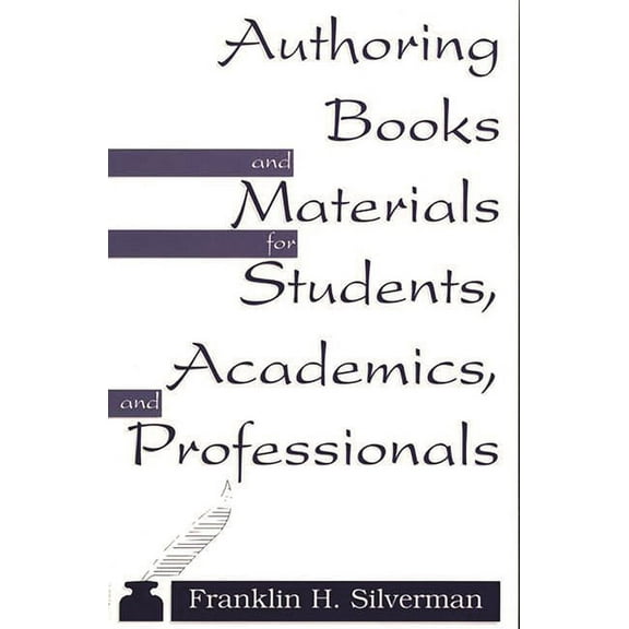 Authoring Books and Materials for Students, Academics, and Professionals, (Paperback)