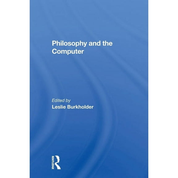 Philosophy And The Computer, (Paperback)