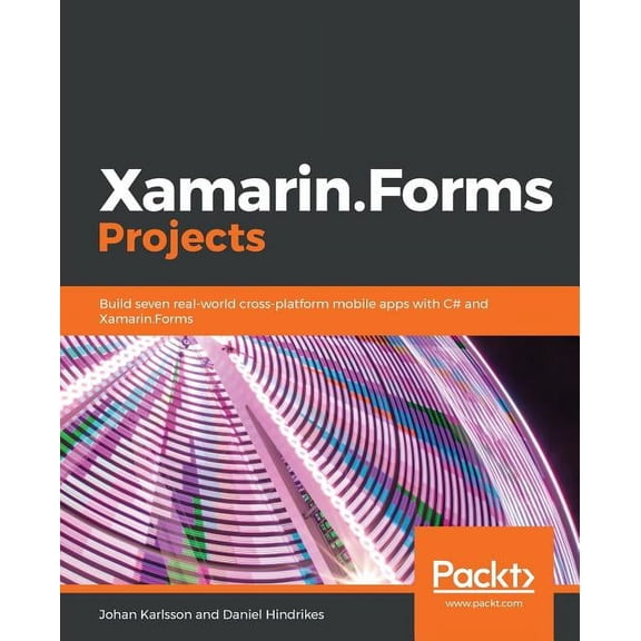 Xamarin.Forms Projects, (Paperback)
