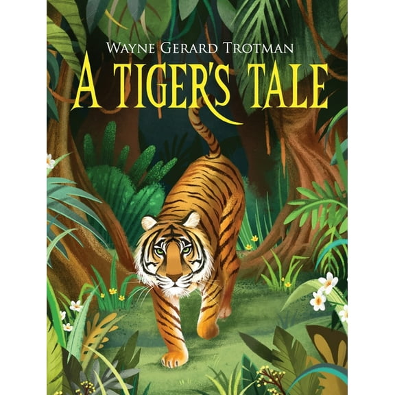 Wayne Gerard Trotman's Rhyming Stories A Tiger's Tale, Book 2, (Hardcover)