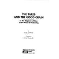 thumbnail image 1 of Pre-Owned The Tares and the Good Grain or the Kingdom of Man at the Hour of Reckoning (Hardcover) 0865540799 9780865540798, 1 of 1