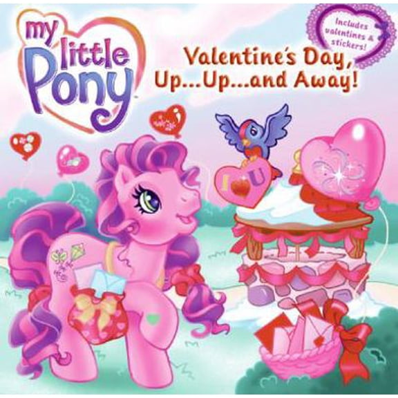 Pre-Owned My Little Pony: Valentine's Day, Up...Up...and Away! (Paperback) 0060761830 9780060761837