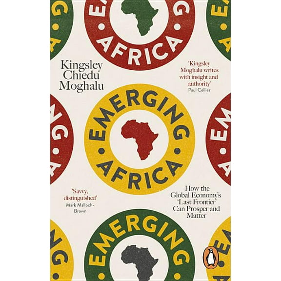 Emerging Africa : How the Global Economy's 'Last Frontier' Can Prosper and Matter (Paperback)