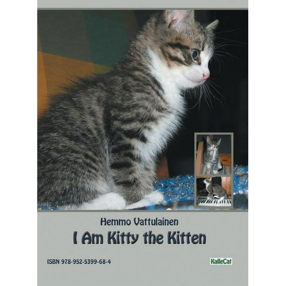 I Am Kitty the Kitten: Photo Book (Hardcover)
