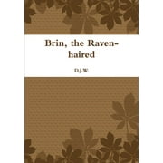 Brin, the Raven-haired (Paperback)