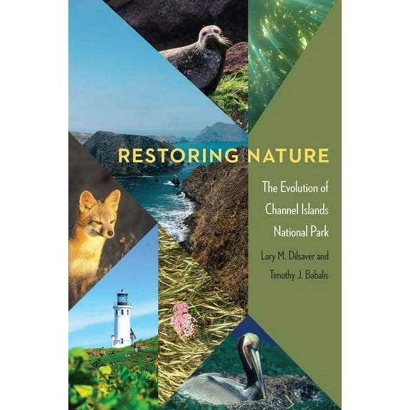America's Public Lands Restoring Nature: The Evolution of Channel Islands National Park, (Paperback)