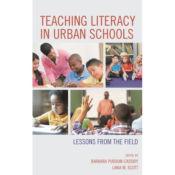 Teaching Literacy in Urban Schools: Lessons from the Field, (Hardcover)