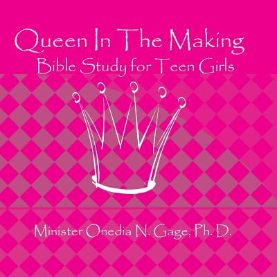 Queen in the Making : 30 Week Bible Study for Teen Girls