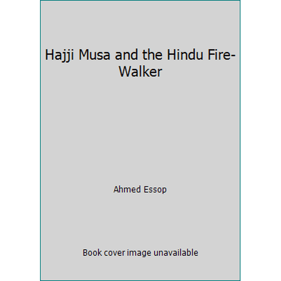 Pre-Owned Hajji Musa and the Hindu Fire-Walker (Hardcover) 0930523512 9780930523510