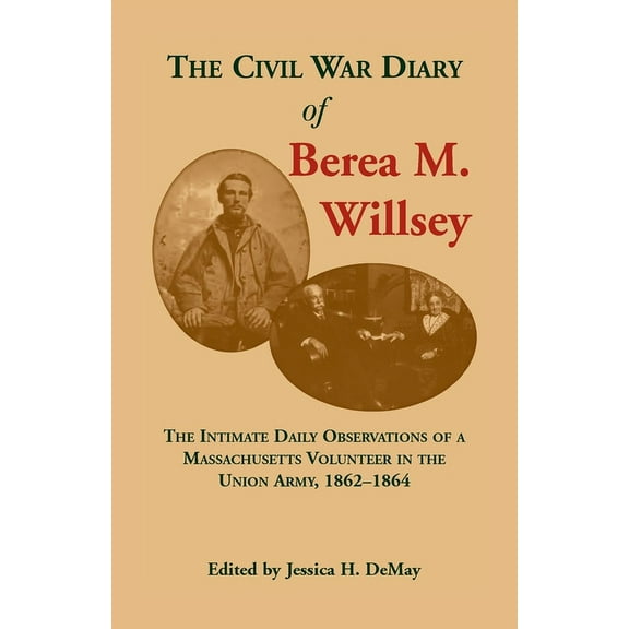 The Civil War Diary of Berea M. Willsey (Paperback)