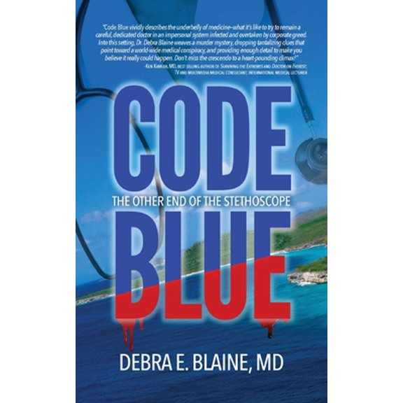 Pre-Owned Code Blue: The Other End of the Stethoscope (Paperback) 173379557X 9781733795579