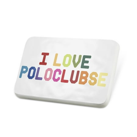 Porcelein Pin I Love Poloclubse,Colorful Lapel Badge – NEONBLOND